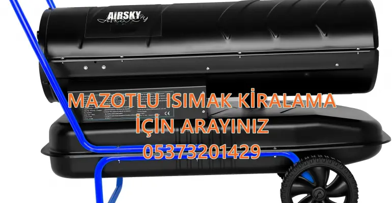 Bartın ve İstanbul ve Bingöl MAZOTLU ISITICI KİRALAMA