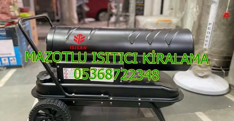 Elazığ ve Denizli ve Giresun Mazotlu Isıtıcı Kiralama Isımak
