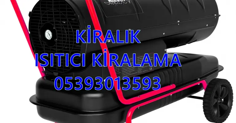 Erzincan ve Çankırı ve Denizli MAZOTLU ISITICI KİRALAMA