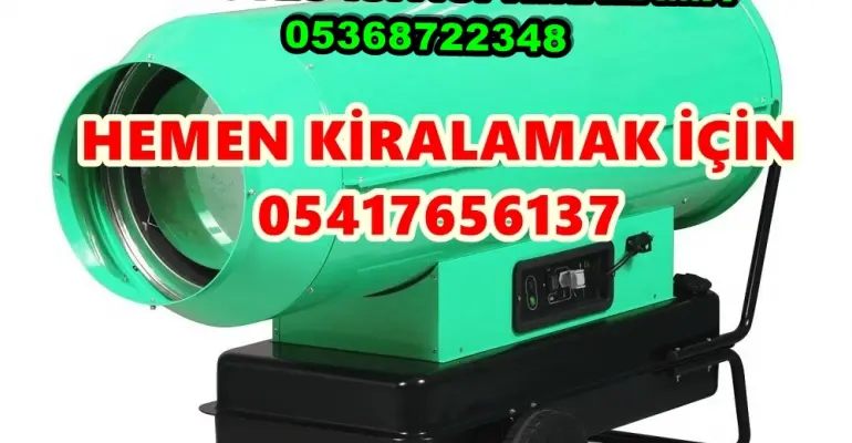 Hakkari ve Bingöl ve Bayburt Mazotlu Isıtıcı Kiralama Isımak