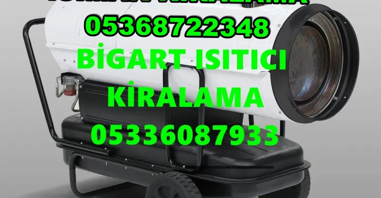 Kars ve İzmir ve Sivas Mazotlu Isıtıcı Kiralama Isımak