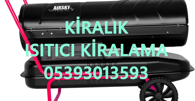 Kocaeli ve Ağrı ve Bitlis MAZOTLU ISITICI KİRALAMA