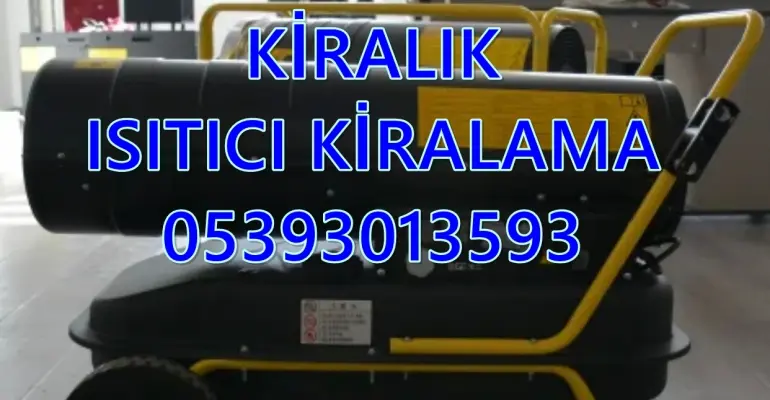 Mersin ve İzmir ve Kırklareli MAZOTLU ISITICI KİRALAMA