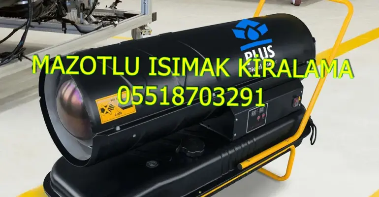 Niğde ve Van ve Elazığ Mazotlu Isıtıcı Kiralama Isımak