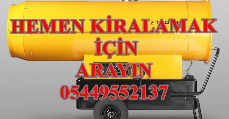 Şanlıurfa ve Sivas ve Gebze Mazotlu Isıtıcı Kiralama Isımak