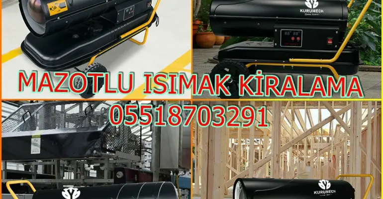 Sinop ve Ardahan ve Adapazarı ve Gaziantep Mazotlu Isıtıcı Kiralama Isımak