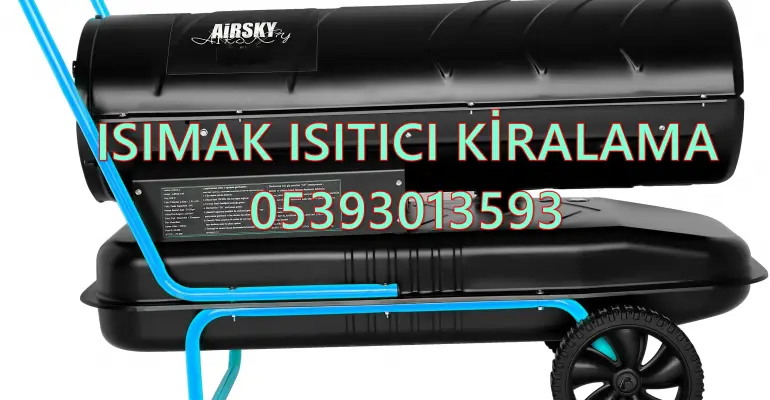 Tekirdağ ve Muş ve İstanbul MAZOTLU ISITICI KİRALAMA