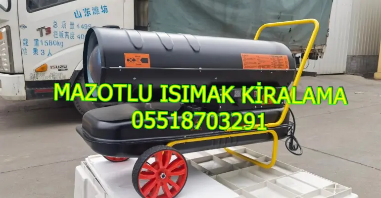 Van ve Çorum ve Niğde Mazotlu Isıtıcı Kiralama Isımak